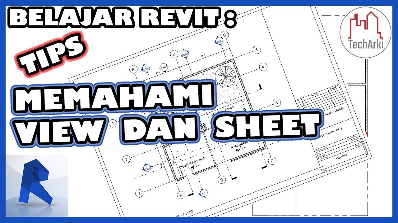 BELAJAR REVIT (BAHASA INDONESIA) : Memahami VIEW dan SHEET