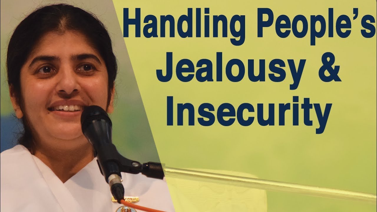 Handling People’s Jealousy & Insecurity: Part 6: BK Shivani