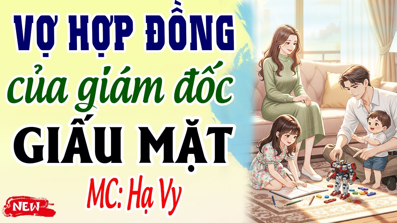 Vợ hợp đồng của giám đốc giấu mặt | #mchavy kể chuyện đêm khuya | Truyện full 3s