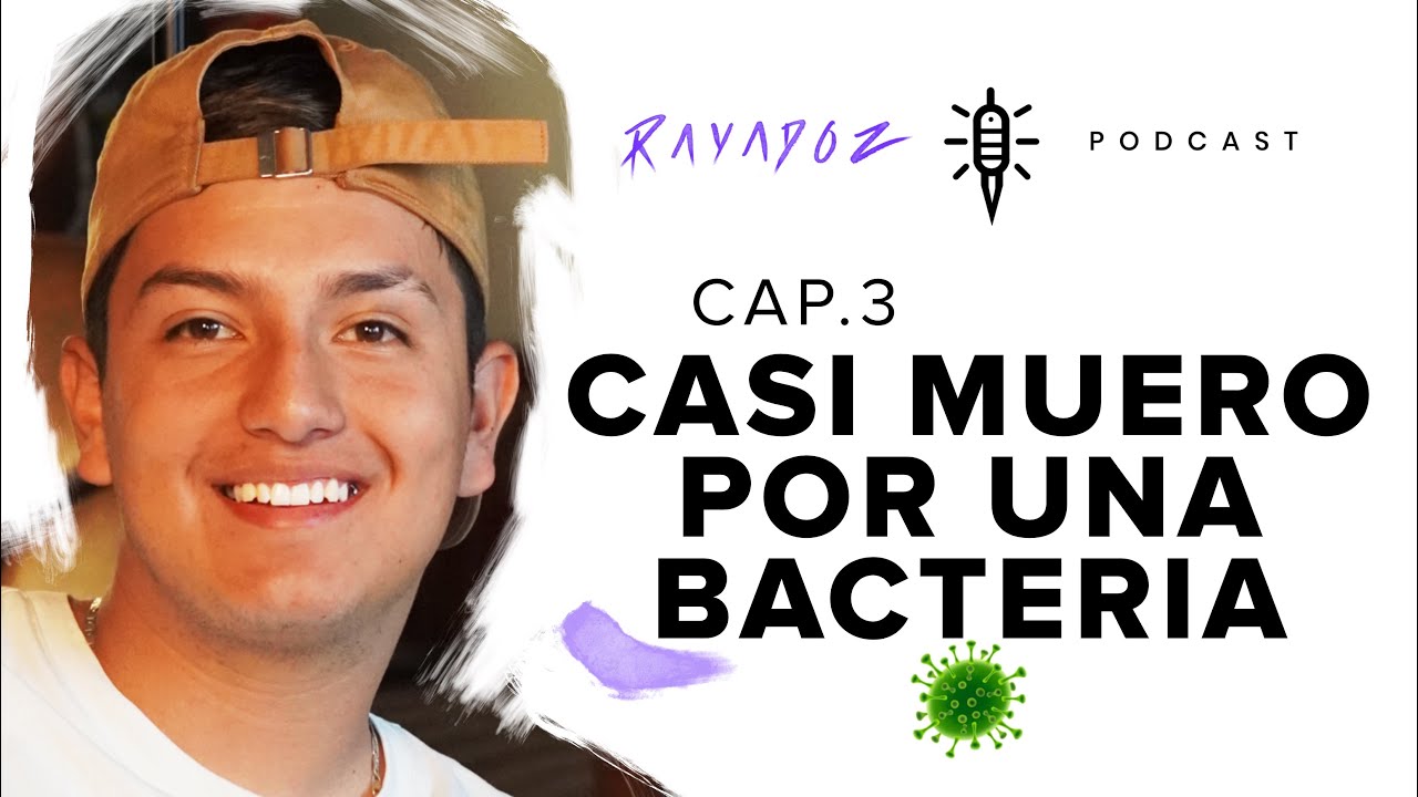 Casi Muero por una Bacteria | Johan Ruiz | CAPT 3 | RAYADOZ PODCAST