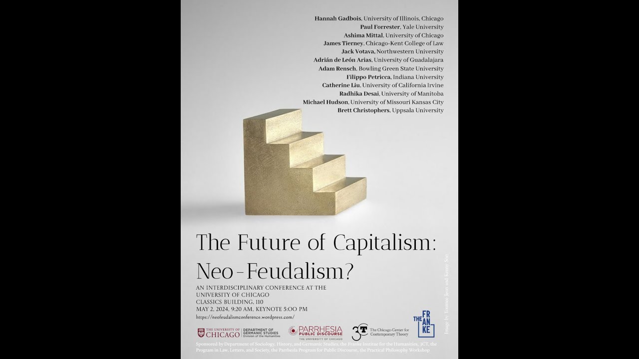 The Future of Capitalism: Neo Feudalism? Panel 2: Land, Rent, Financialization