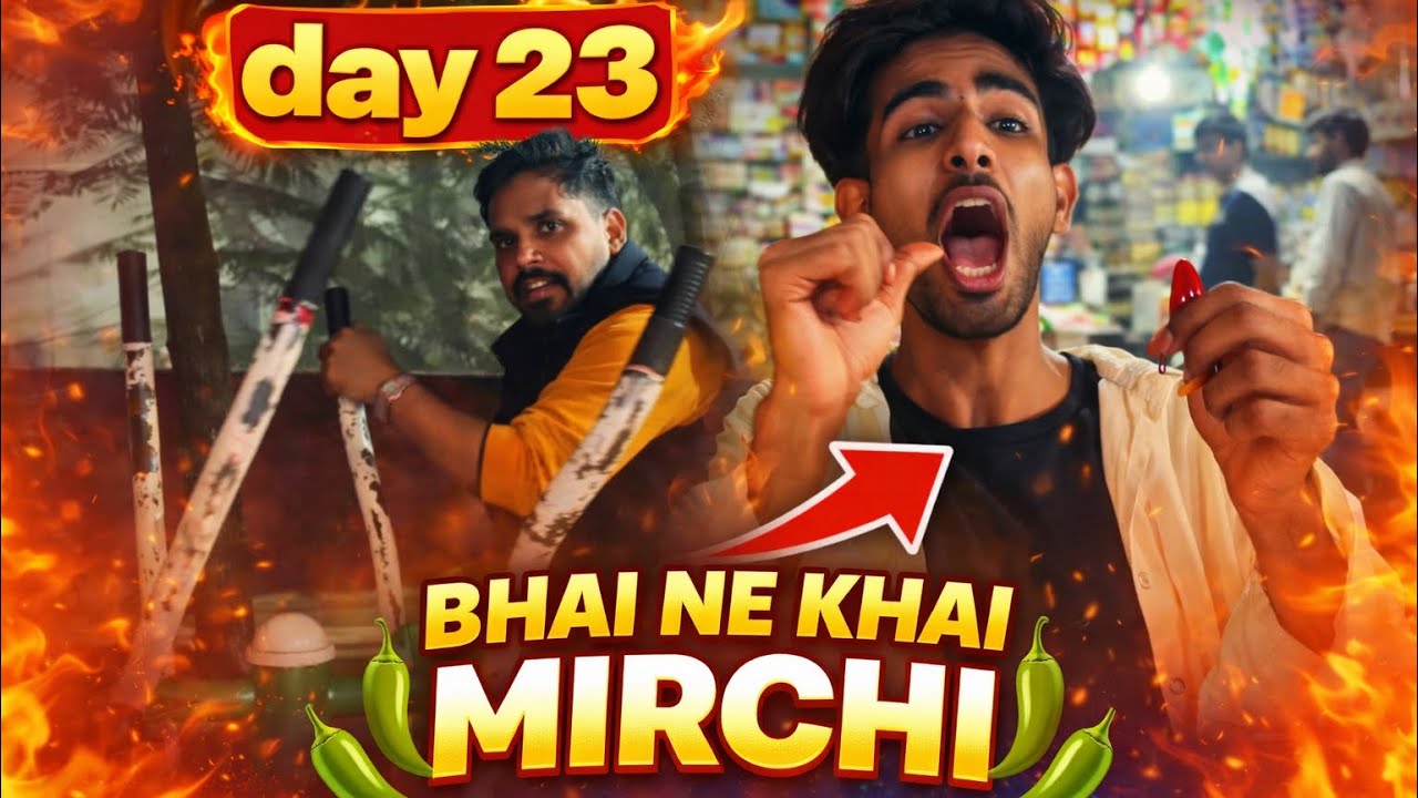 AAJ MENE KI GYM 🏋️ OR BHAI NE KHAI MIRCHI🌶️ || Day 23 || 