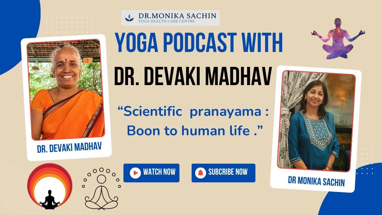 Dr Devaki Madhav:  Shows How Pranayama Transforms Your Energy