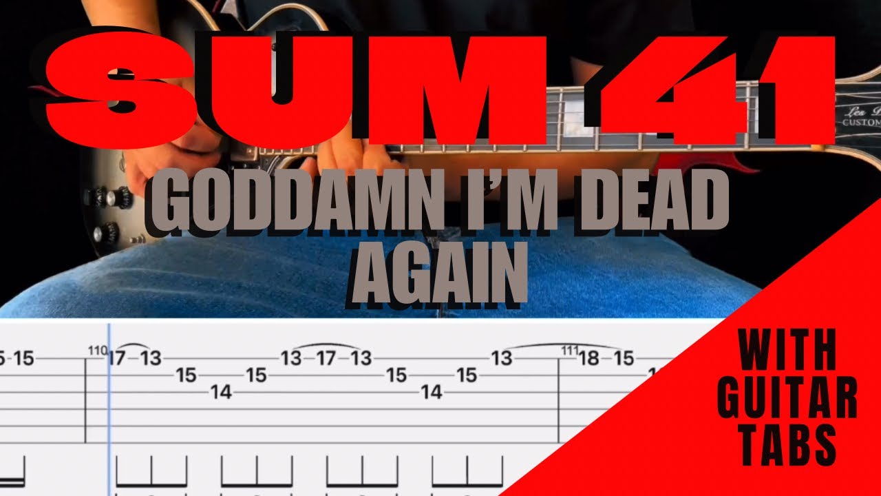 Sum 41- Goddamn I’m Dead Again Cover (Guitar Tabs On Screen)