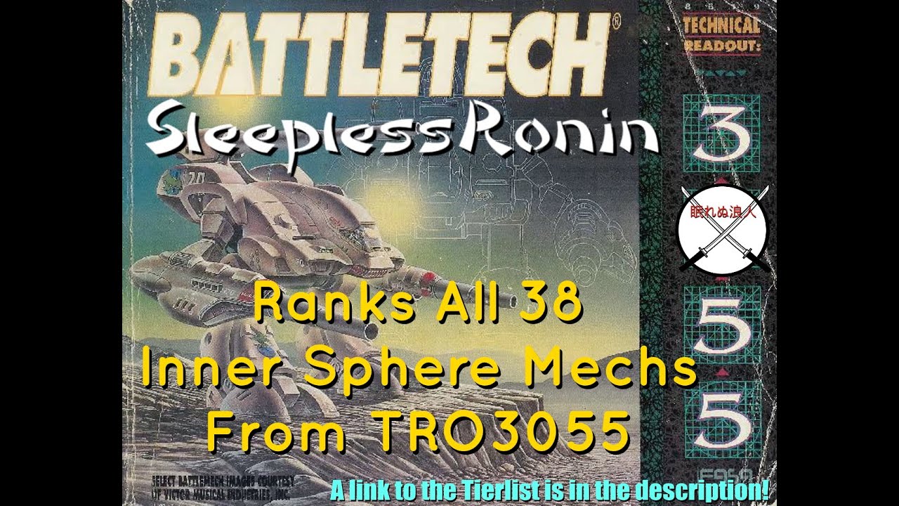I rank the 38 Inner Sphere Mechs from TRO3055 with SleeplessRonin