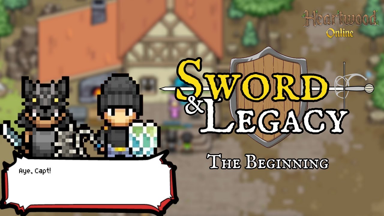 Sword & Legacy | Eps. 1: The Beginning | Heartwood Online Series