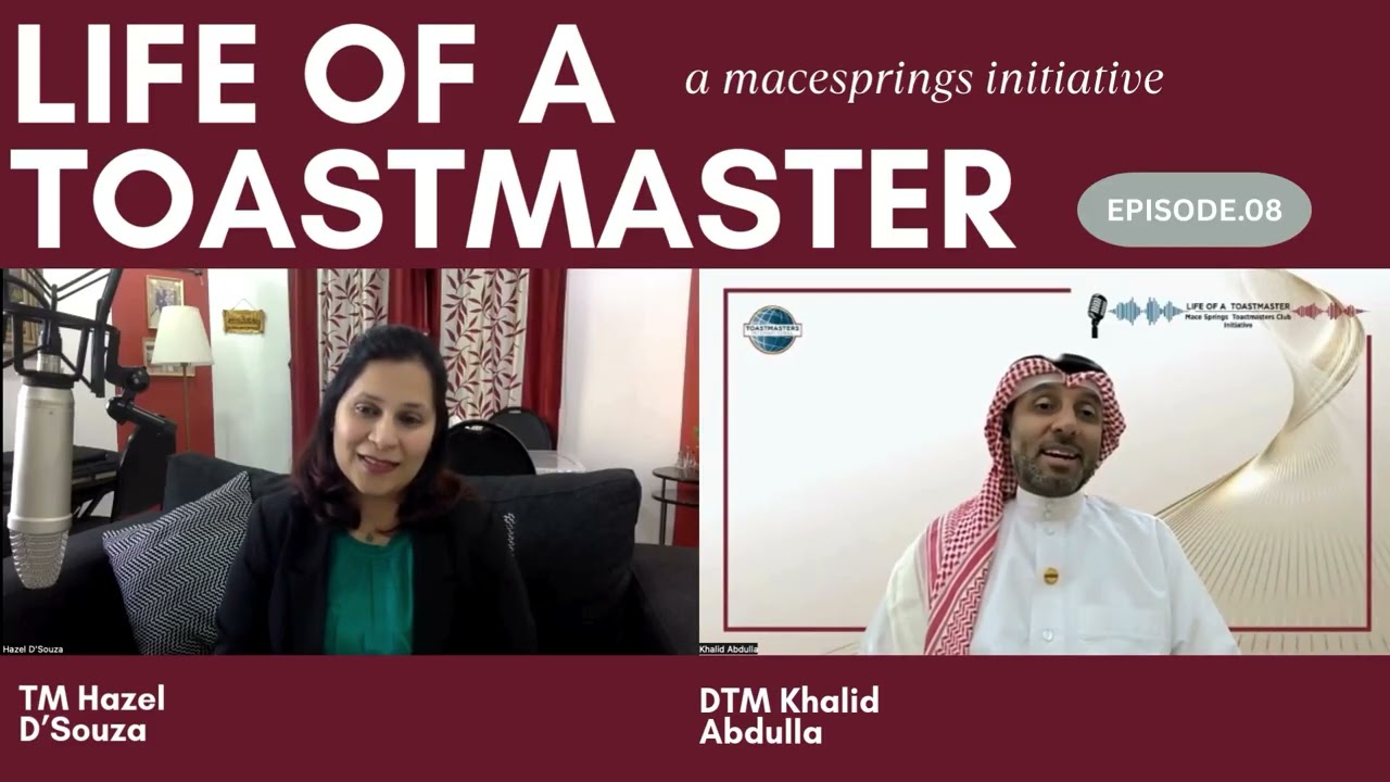 DTM Khalid Abdulla | Life of a Toastmaster | Ep 08