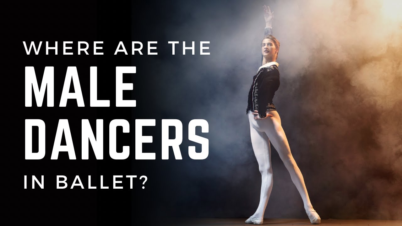 Where Are All The Men In Ballet?