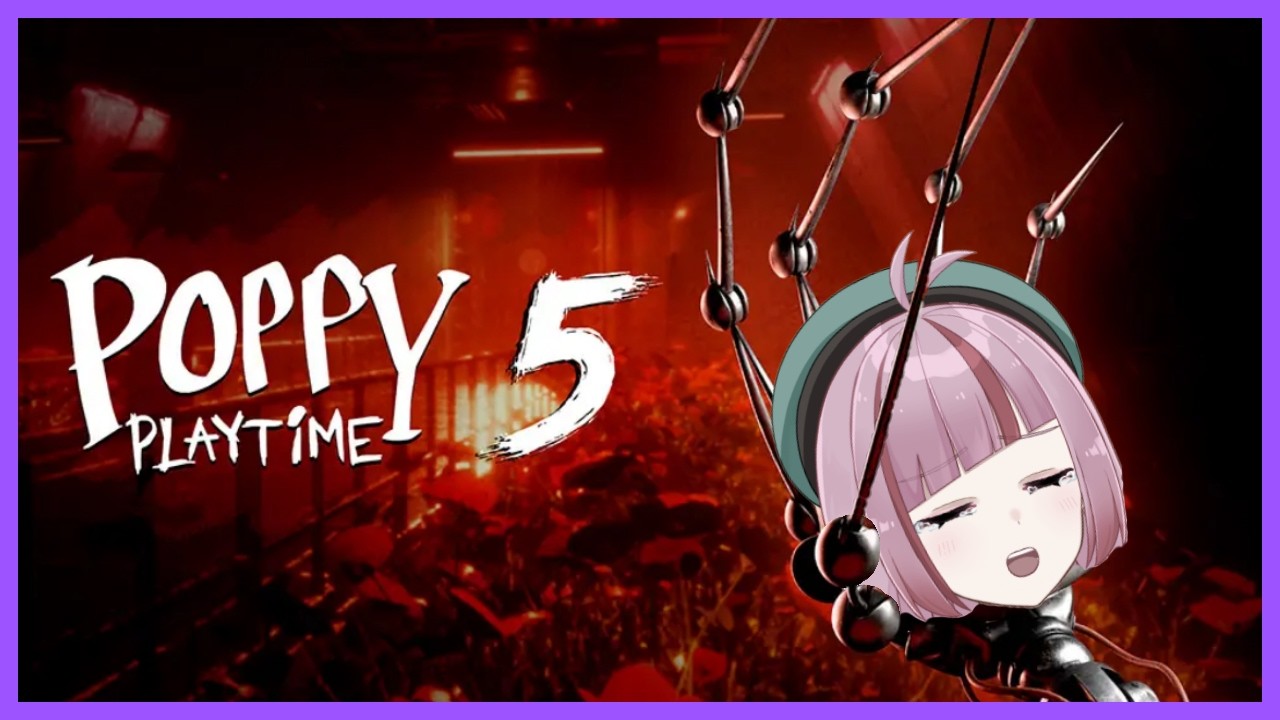 #2【PoppyPlaytime: Chapter 5】楽しみにしてたおもちゃ工場続編！クリア目指したい！【 VTuber / 眠々ミント 】
