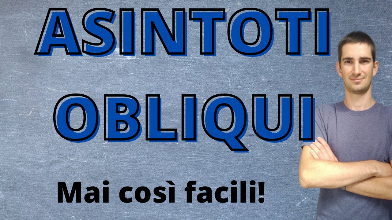 Asintoti obliqui: cosa sono? come li trovo?