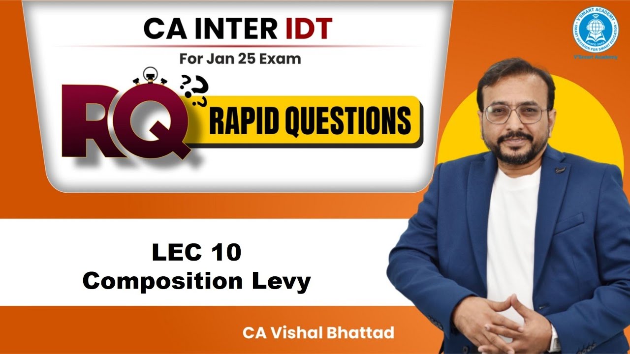 10 Composition Levy | CA Inter GST RQ (Rapid Questions) For Jan25 Exam | CA Vishal Bhattad