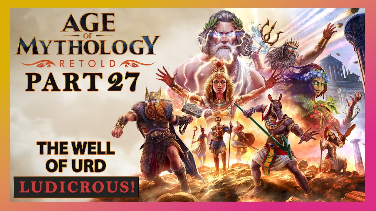 Age of Mythology Retold | LUDICROUS Campaign Gameplay Walkthrough Part 27 - The Well of Urd