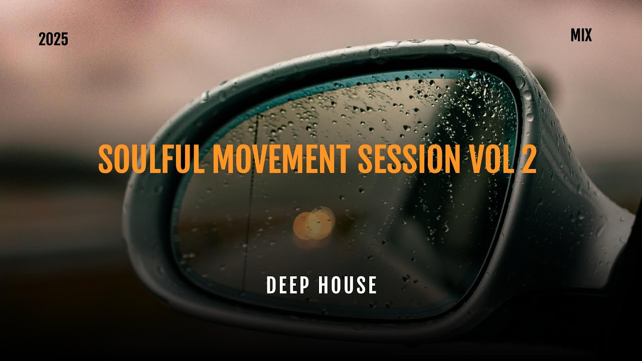 SOULFUL MOVEMENT SESSION VOL 2 | DEEP HOUSE 2025 MIX | ARTWORK SOUNDS | SGVO | EXTE C | DJ CLOCK