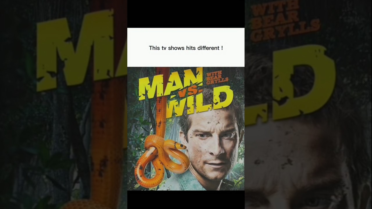 this tv shows Hits different  this tv shows like heaven 😭 man vs wild 