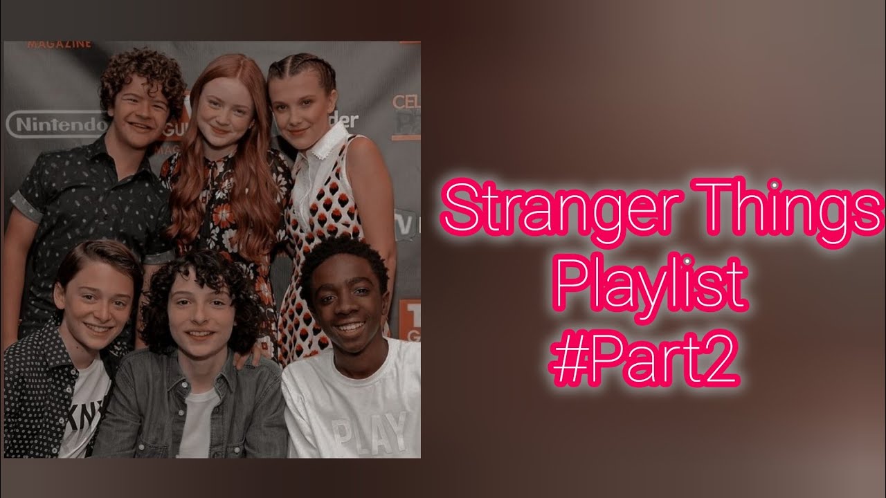 Stranger Things Playlist FY #Part2