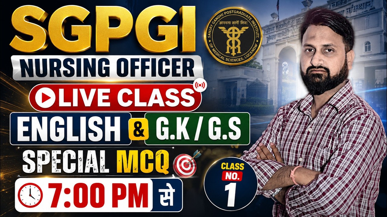 🔥 SGPGI Nursing Officer | English + G.K/G.S Special MCQ Live Class #1 | Today at 7:00 PM