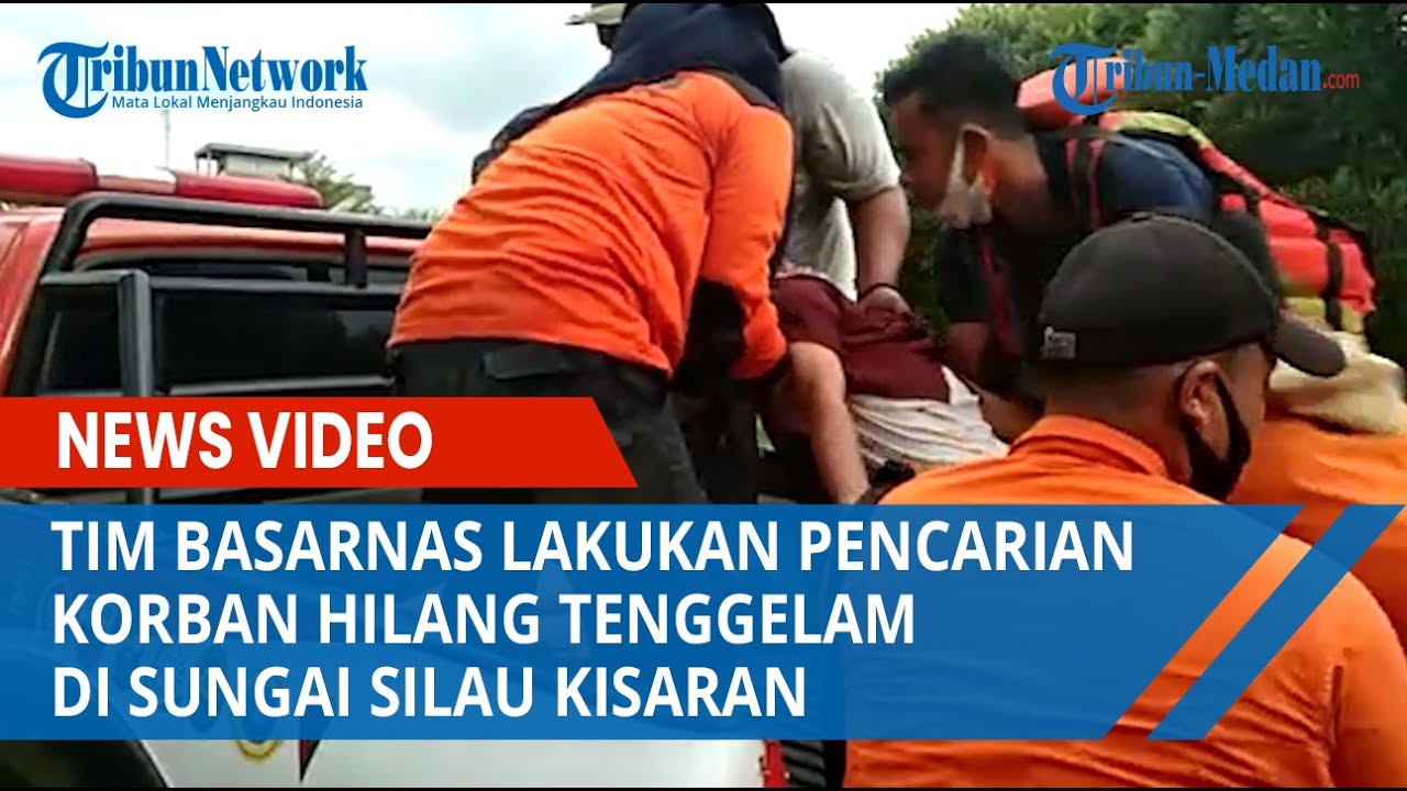 Tim Basarnas Lalkukan Pencarian Korban Hilang Tenggelam di Sungai Silau Kisaran