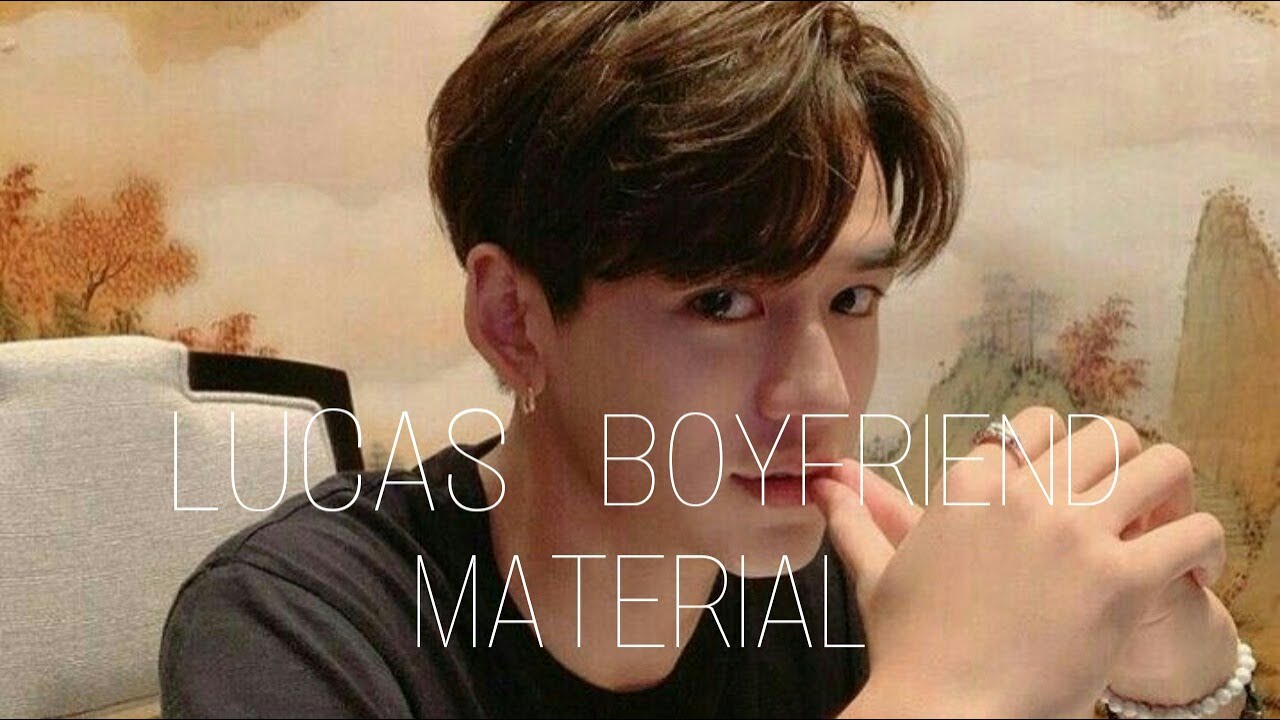 LUCAS BOYFRIEND MATERIAL