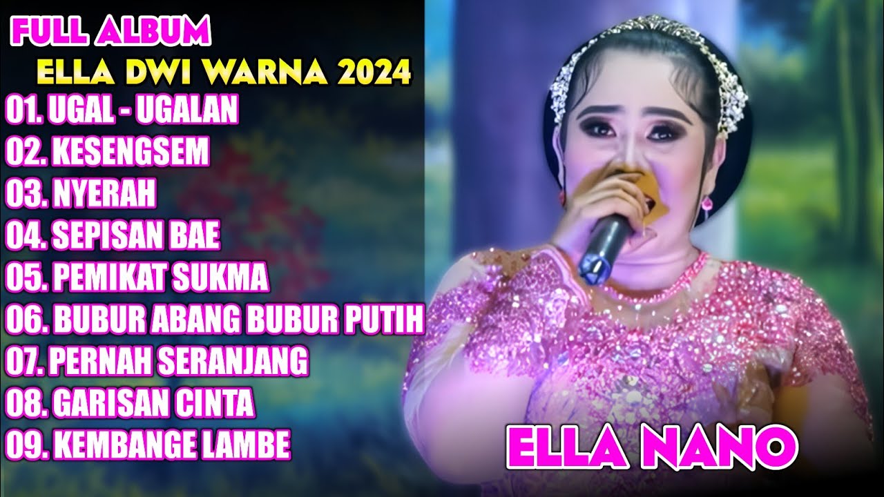 Full ALBUM ELLA NANO DWI WARNA 2024‼️Tembang Sandiwara Dwi warna 2024