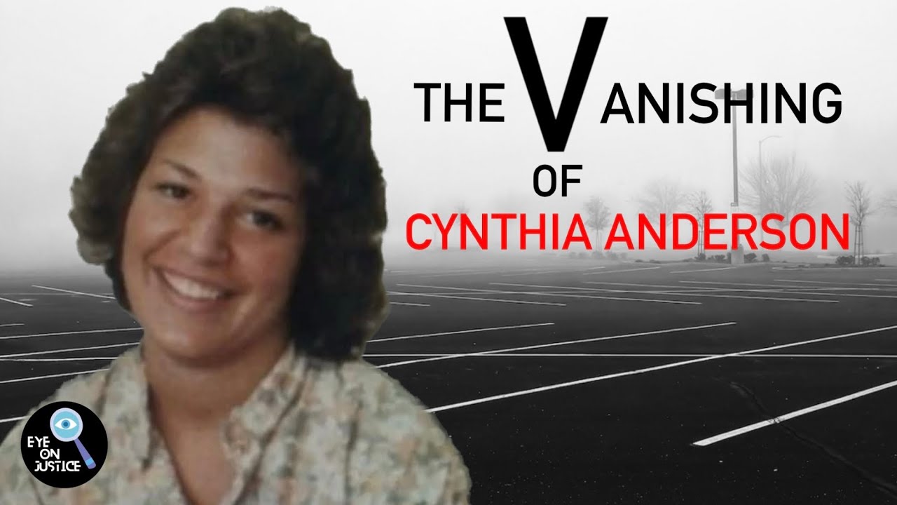 The Vanishing of Cynthia Anderson | Eye On Justice Investigates