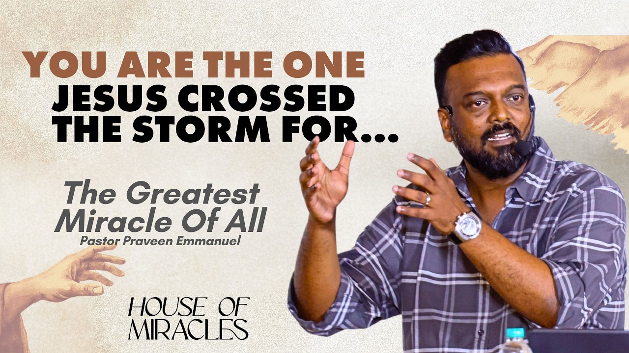 God Is Not Angry With You... Don't Believe That Lie | Ps. Praveen Emmanuel, The Miracle of Salvation