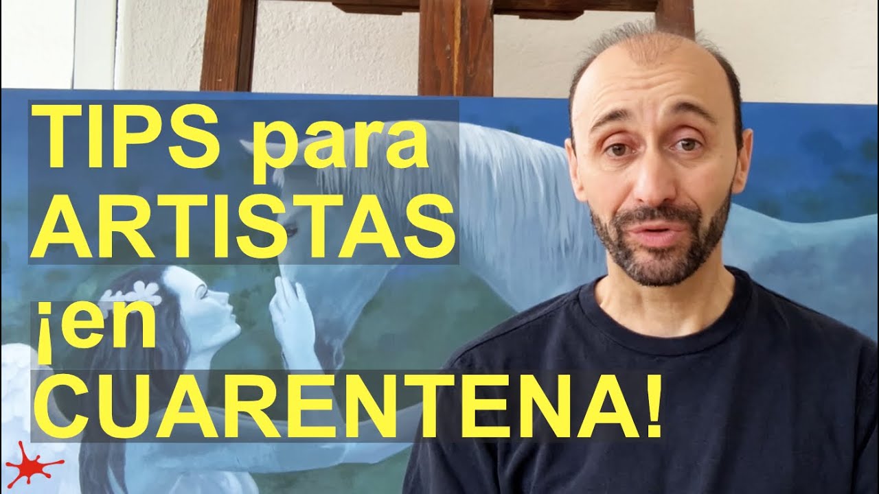 TIPS PARA UN ARTISTA EN CUARENTENA!