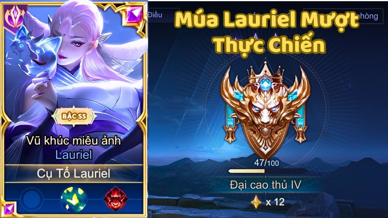 [CTL] Một buổi leo Rank và Bí Kíp Múa Lauriel Siêu mượt mà ai cũng chưa biết