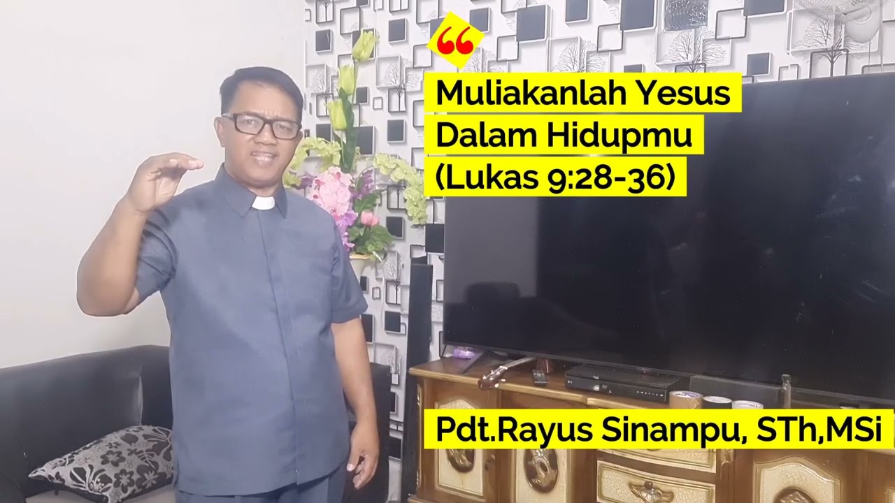 Muliakanlah Yesus Dalam Hidupmu // Lukas 9:28-36 // Matius 17:14-21 // Markus 9:14-29