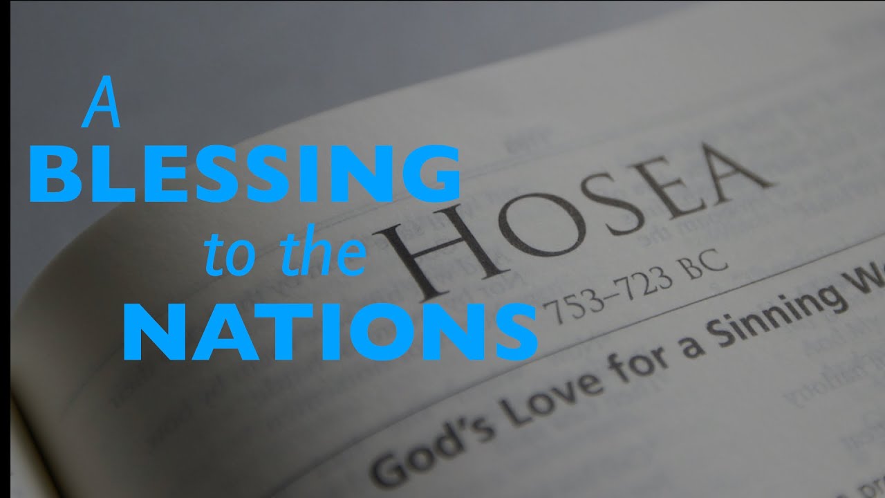 A Blessing to the Nations—Hosea