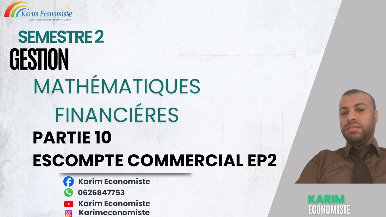 Mathématiques financières S2 Partie 10 Escompte commercial EP2