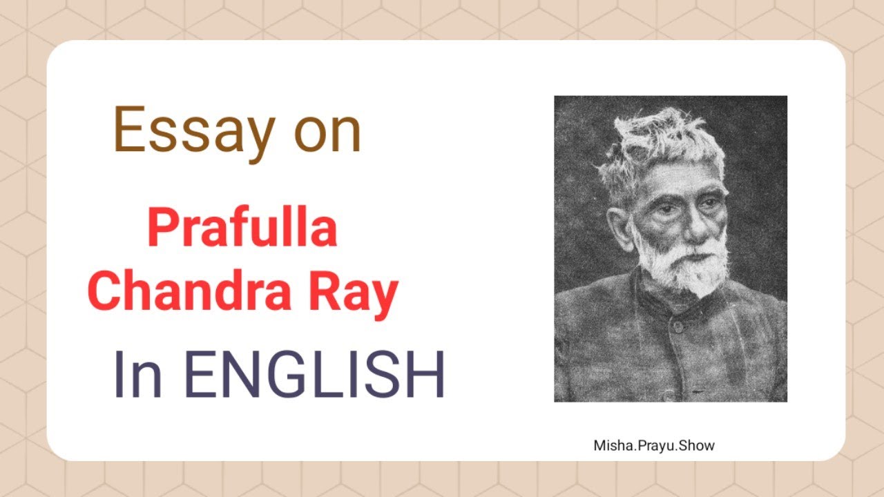 Essay on Prafulla Chandra ray in English | 10 lines on prafulla chandra ray | Essay Writing