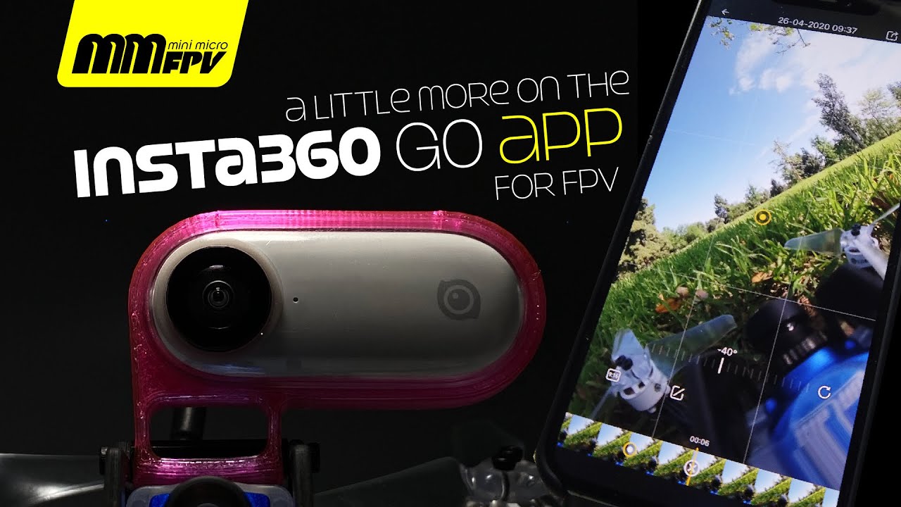 A little more on the Insta360 GO App for FPV and non-stabilized footage