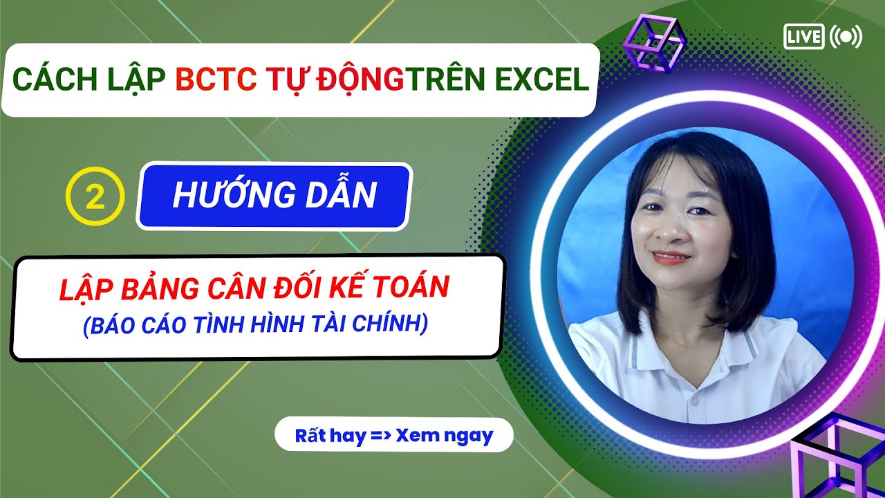 Cách Lập Báo Cáo Tài Chính Tự Động Trên Excel|Bài 2: Công Thức Lập Bảng Cân Đối Kế Toán