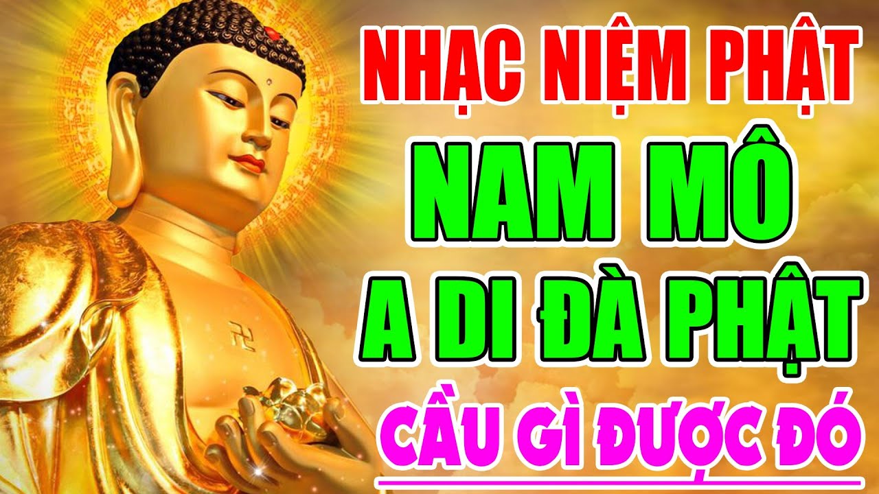 Nhạc Niệm Phật - Nam Mô A Di Đà Phật - Nghe 5P Mỗi Ngày - May Mắn Bình An Ập Đến - Cầu Dì Được Đó