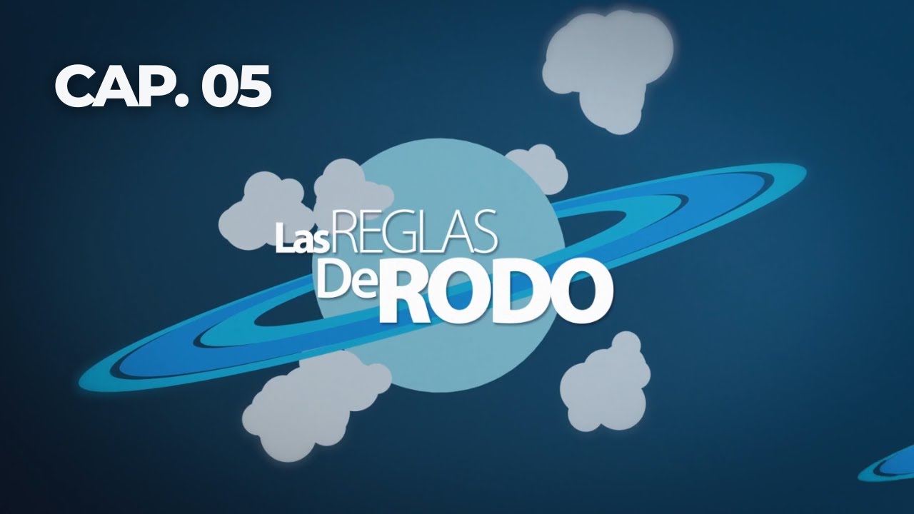Las reglas de Rodo Cap. 5