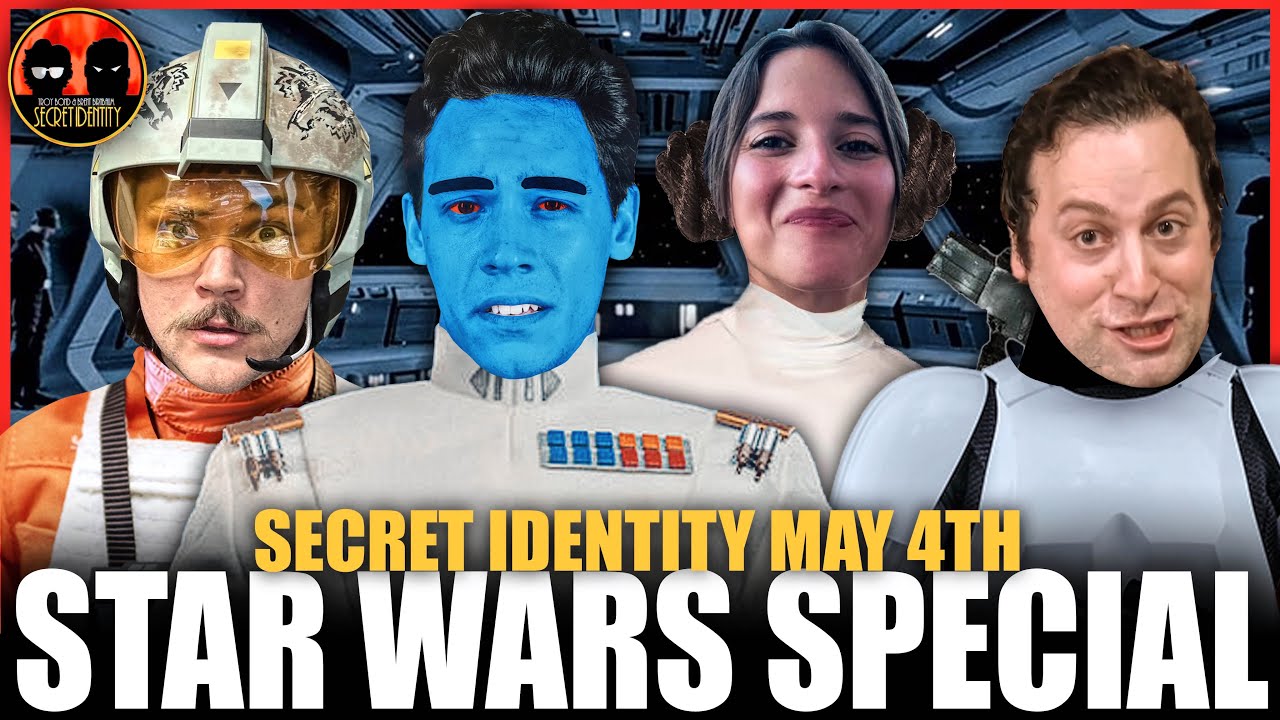 STAR WARS May the 4th Special! (Secret Identity | Troy Bond & Brent Birnbaum)