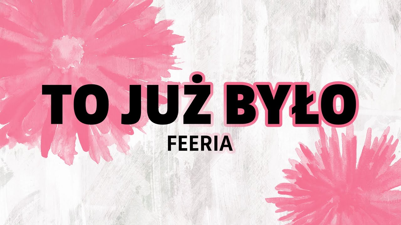 FEERIA - TO JUŻ BYŁO | cover