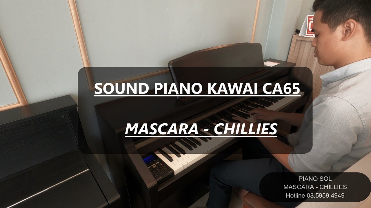 Sound Piano Kawai Ca65 || Mascara-Chillies