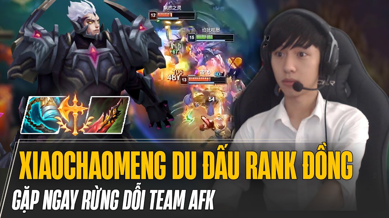 XIAOCHAOMENG DU ĐẤU RANK ĐỒNG GẶP NGAY RỪNG DỖI TEAM AFK VÀ CÁI KẾT VÃ MỒ HÔI HỘT