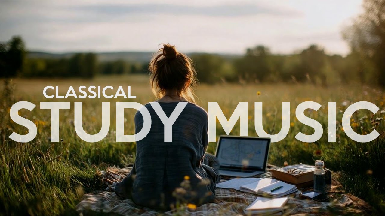 Study Music Focus Music | Classical for Focus Calm & Distraction-Free Studying | Field Scene