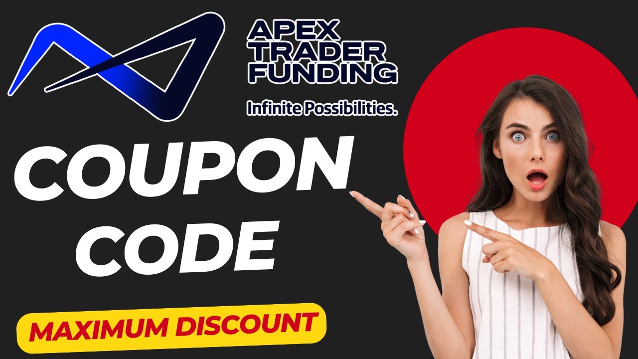 Apex Trader Funding Coupon Code 2025  with Code: MJJLLWMG