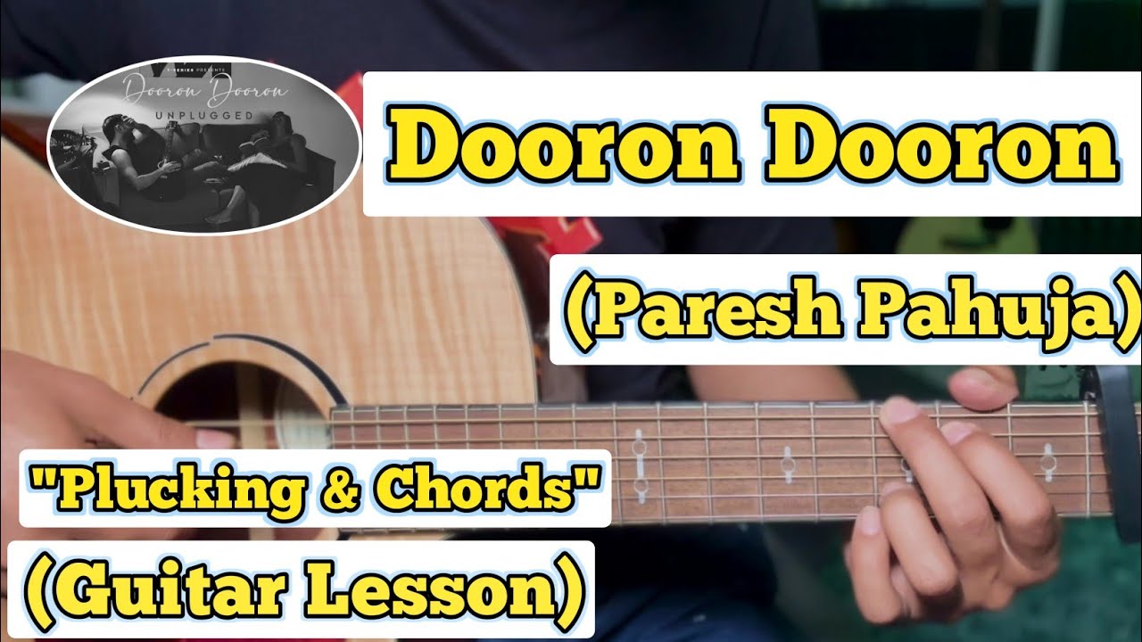 Dooron Dooron - Paresh Pahuja | Guitar Lesson | Plucking & Chords | (Unplugged)