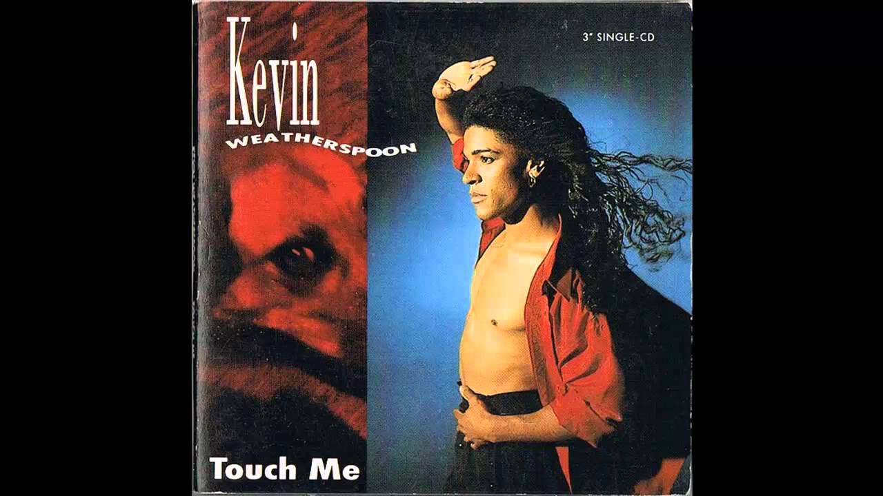 Kevin Weatherspoon ‎– Touch Me
