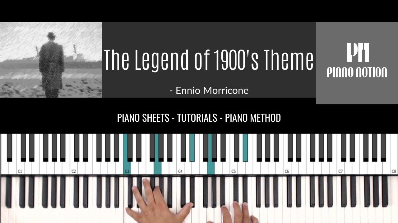 The Legend of 1900's Theme - Ennio Morricone (Sheet Music - Piano Solo - Piano Cover - Tutorial)