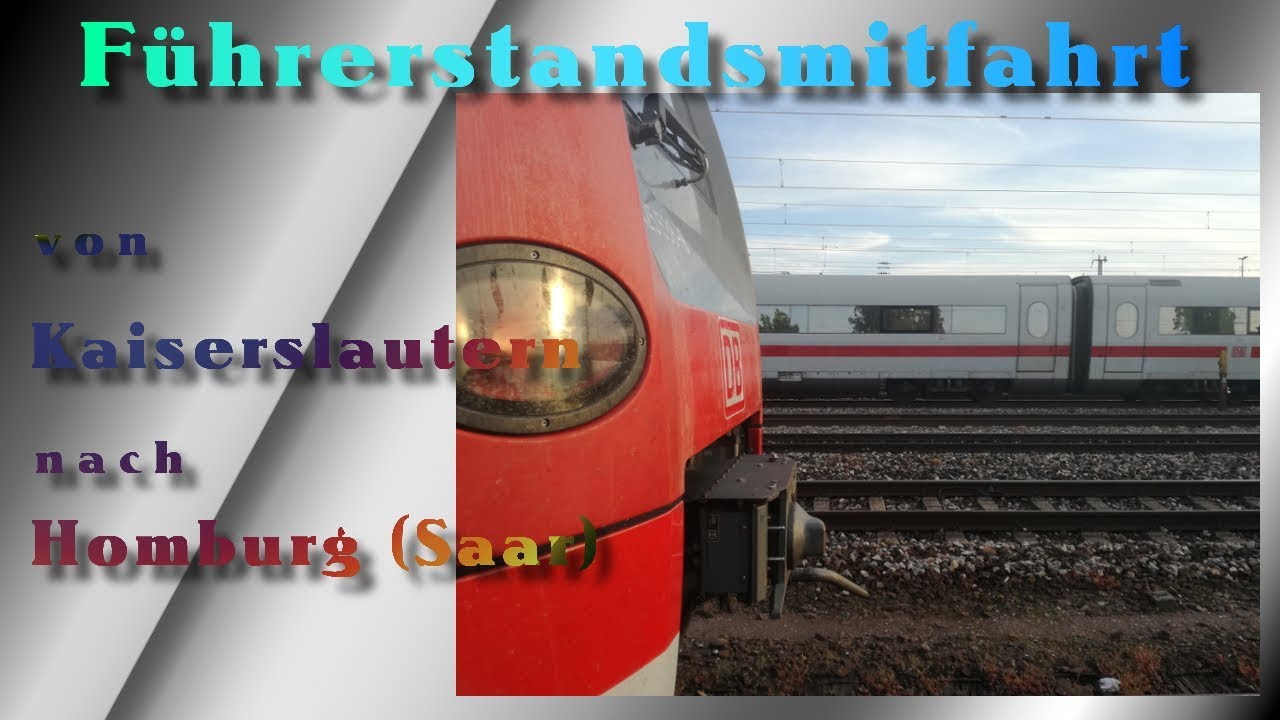 Führerstandsmitfahrt | Kaiserslautern - Homburg [Saar] | Baureihe 425 | Stationsangaben | Reupload