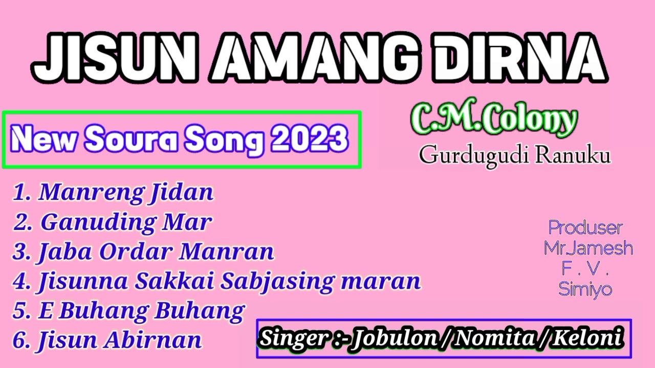 Jobulo/Keloni/Nomita/ New Soura Song/Jisun Amang Dirna 2023