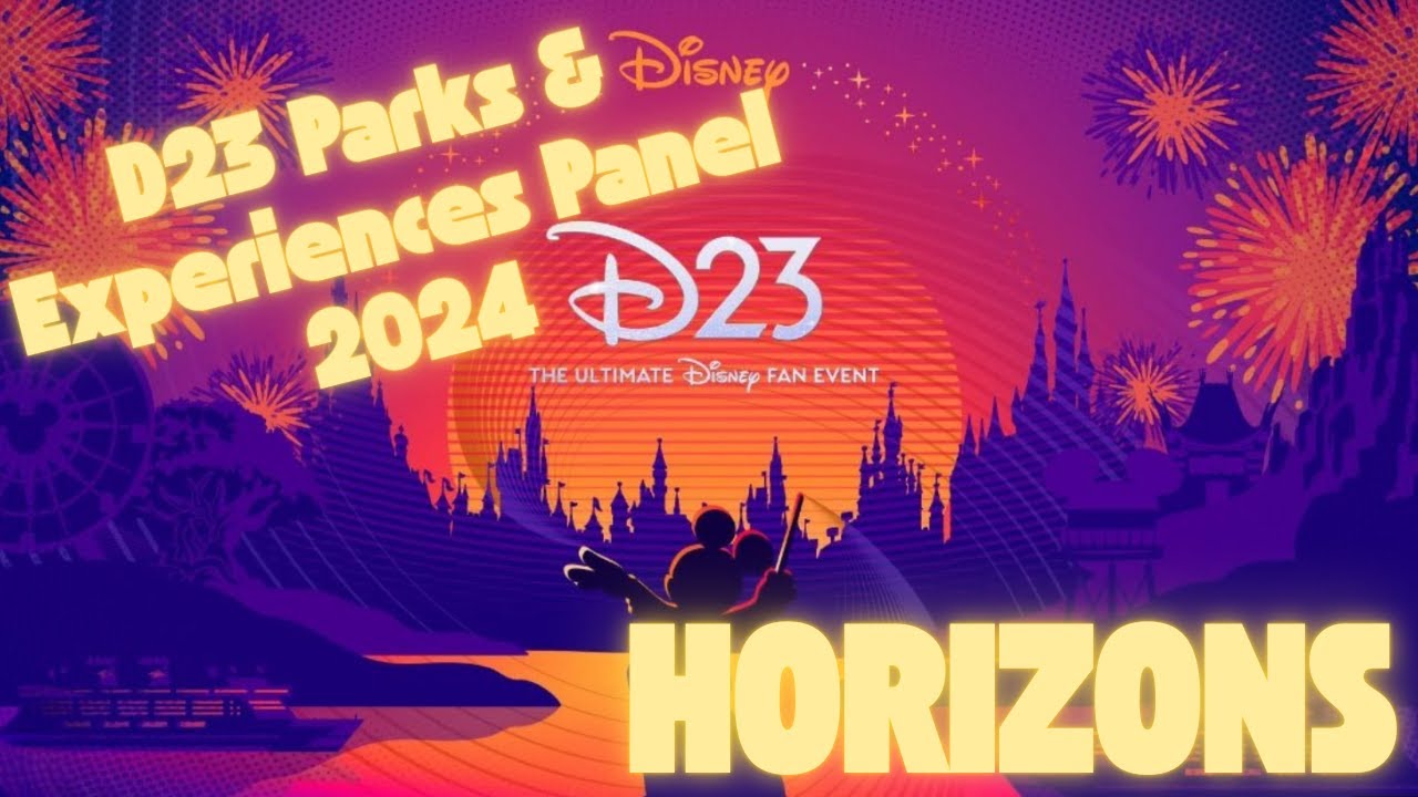 D23 Expo - Parks and Experiences | Honda Center | August 2024