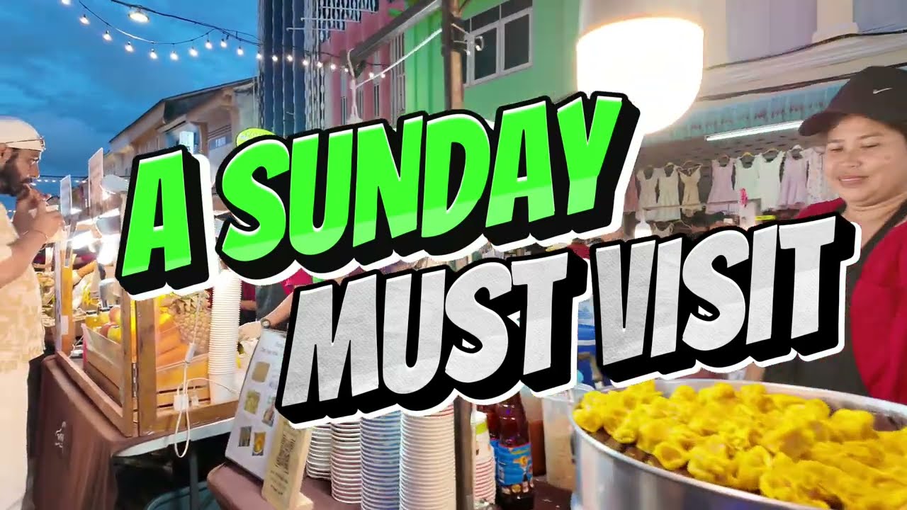SUNDAY WALKING STREET MARKET- PHUKET- follow the experience