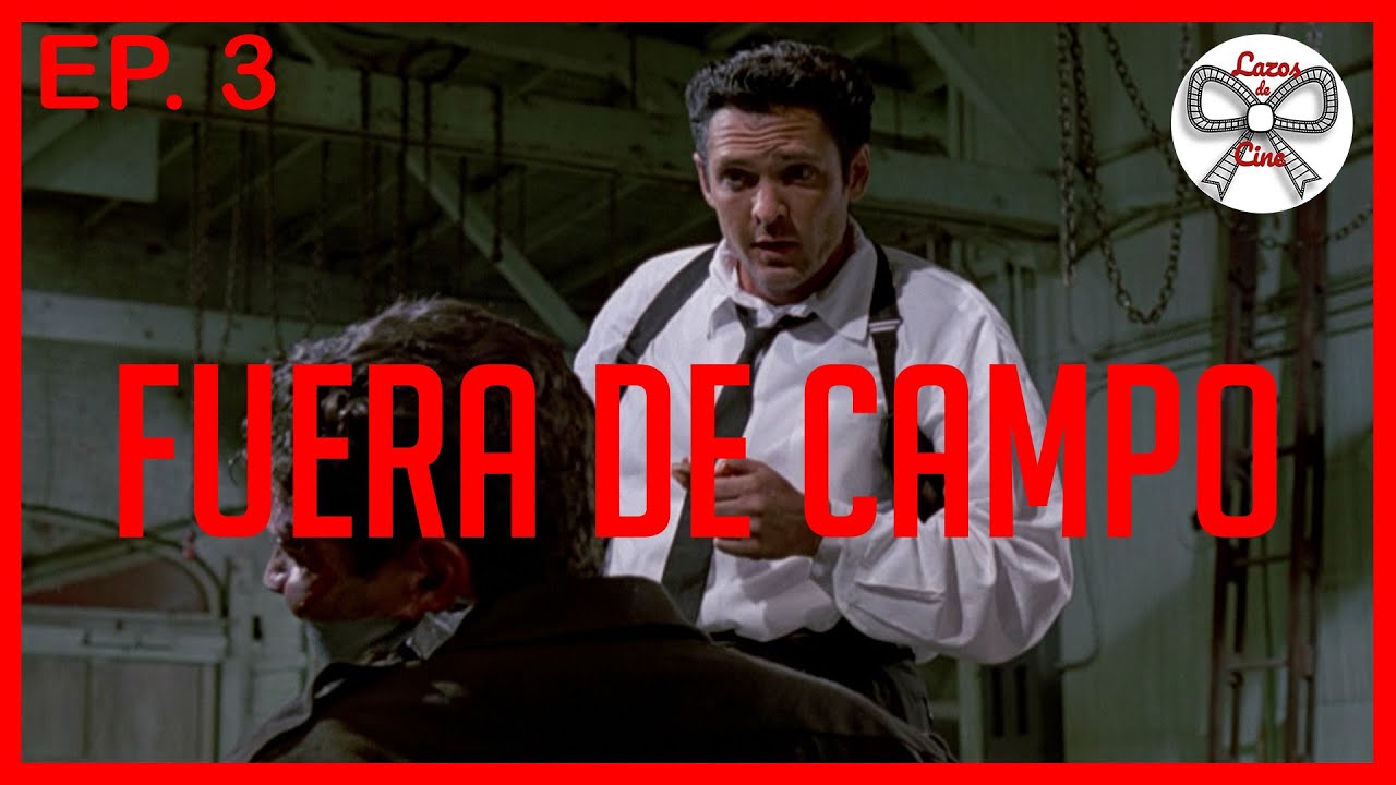Fuera De Campo - Lenguaje Cinematogr&aacute;fico EP. 3