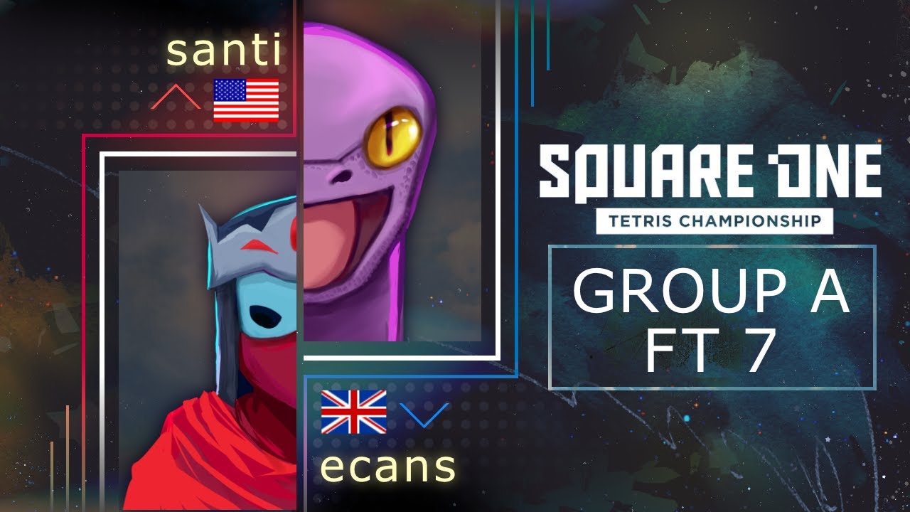 Santi vs Ecans - Group A - Square One Tetris Championship 2022